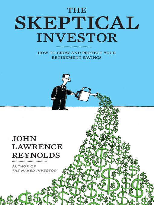 Title details for The Skeptical Investor by John Lawrence Reynolds - Available